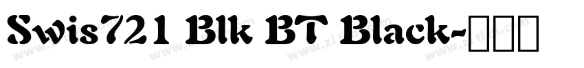 Swis721 Blk BT Black字体转换